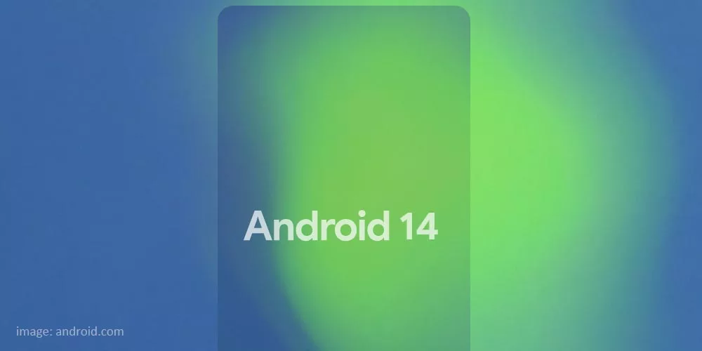 Android 14 is Accessible for Pixel Phones, Coming to Samsung and More Phones Soon